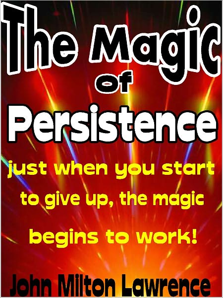 The Magic Of Persistence