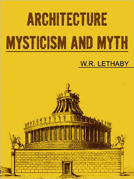 Architecture, Mysticism And Myth