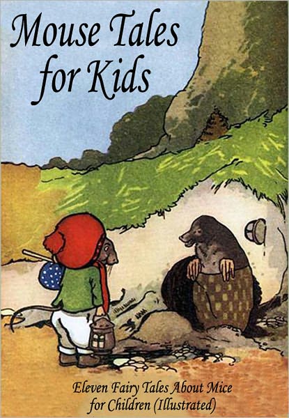 Mouse Tales for Kids: Eleven Fairy Tales About Mice for Children (Illustrated)