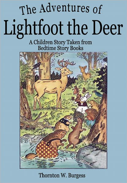 The Adventures of Lightfoot the Deer: A Children Story Taken from Bedtime Story Books