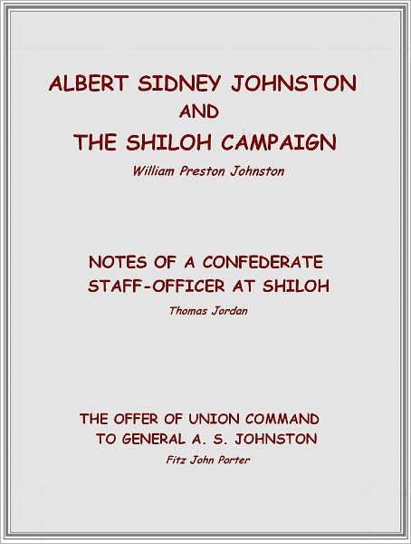 Albert Sidney Johnston and the Shiloh Campaign