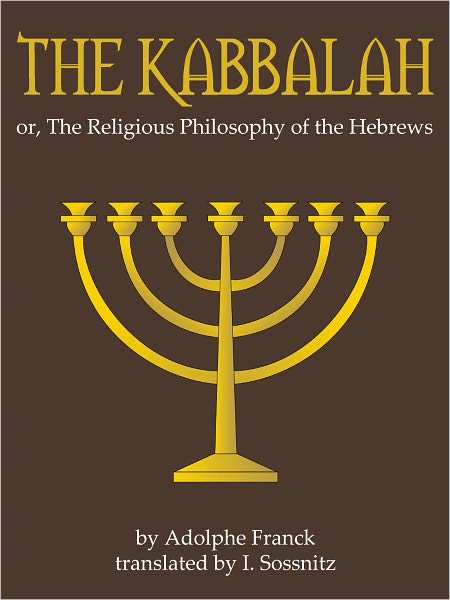 The Kabbalah Or The Religious Philosophy Of The Hebrews