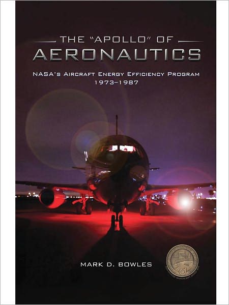 The "Apollo" of Aeronautics: Aircraft Energy Efficiency Program 1973-1987