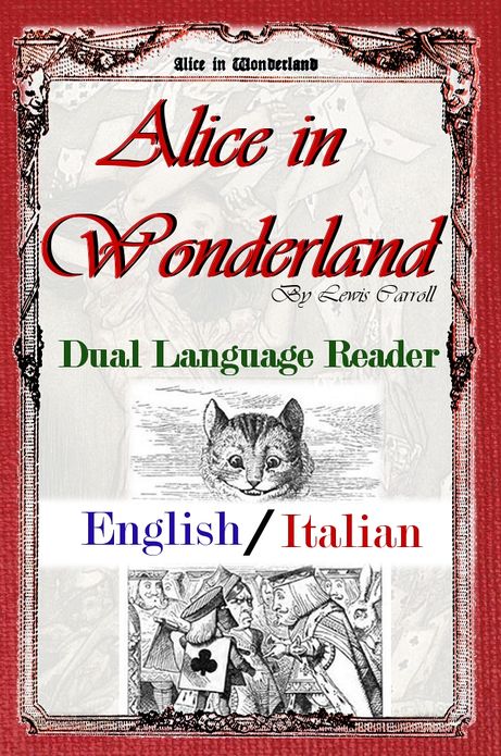 Alice In Wonderland: Dual Language Reader (English/Italian)