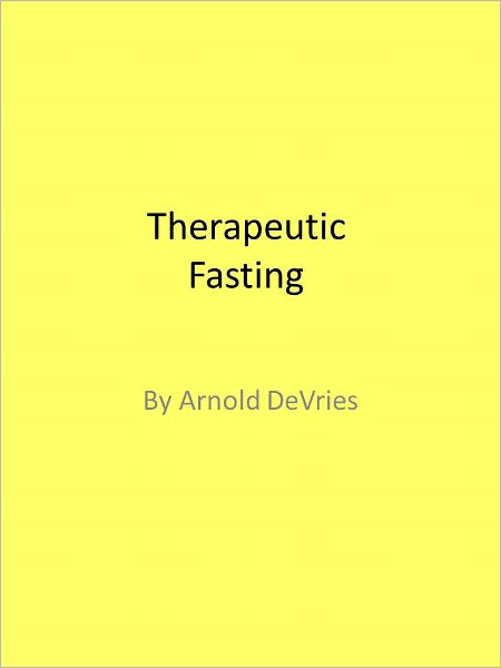 Therapeutic Fasting