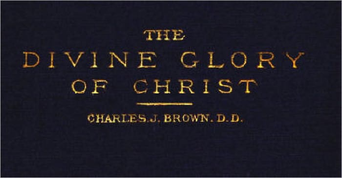 The Divine Glory of Christ [1868]