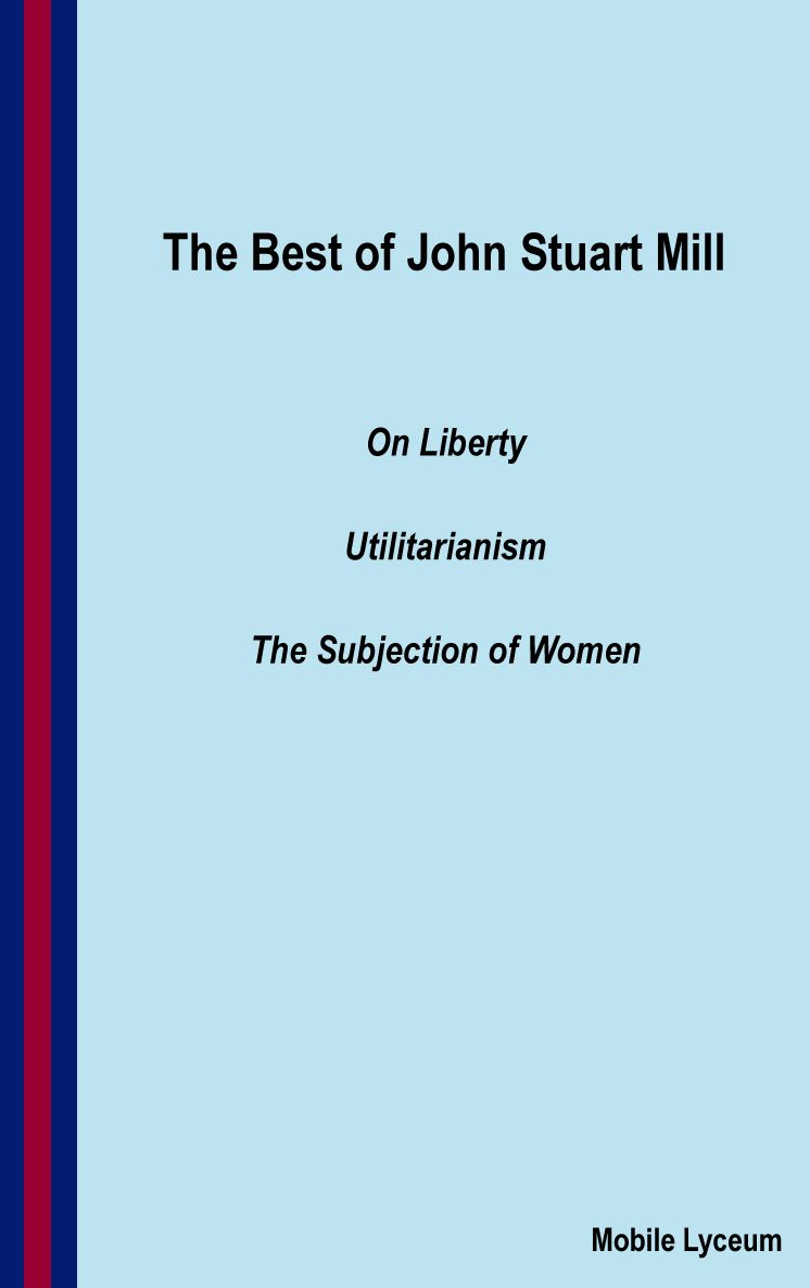 The Best of John Stuart Mill