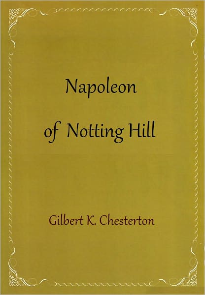 The Napoleon of Notting Hill