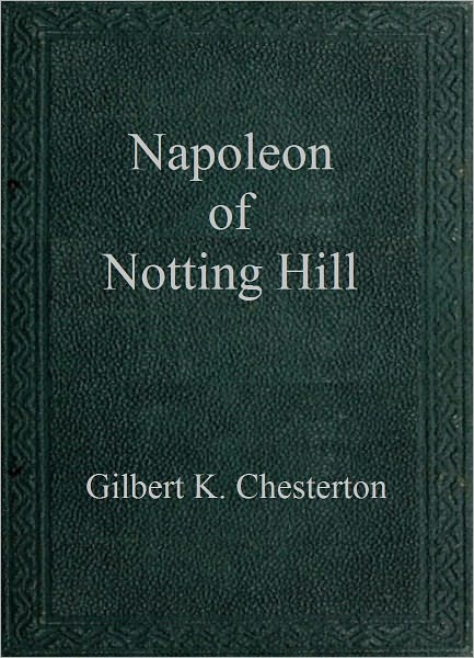 The Napoleon of Notting Hill