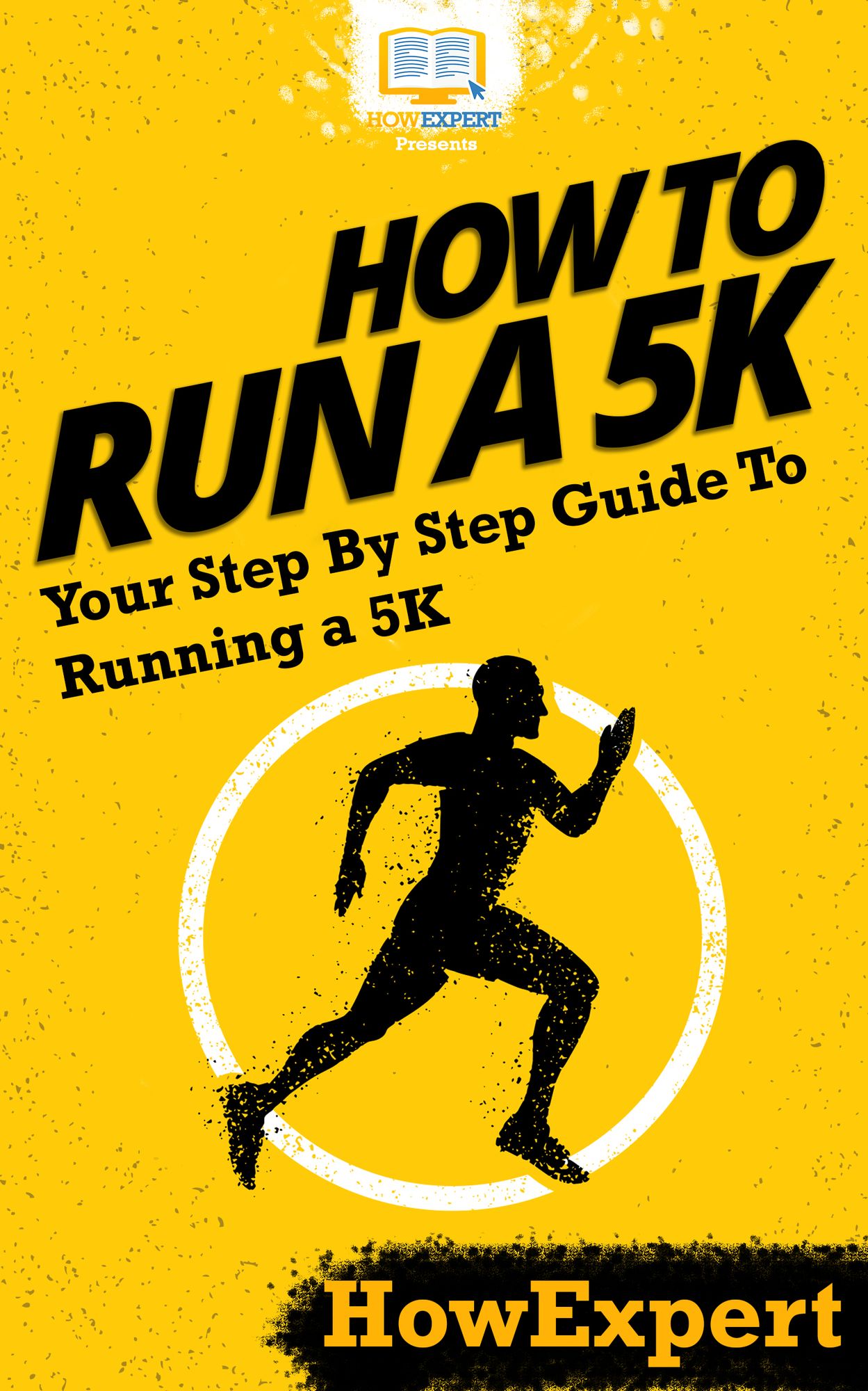 How To Run a 5K Race - Your Step-By-Step Guide To Running a 5K Faster