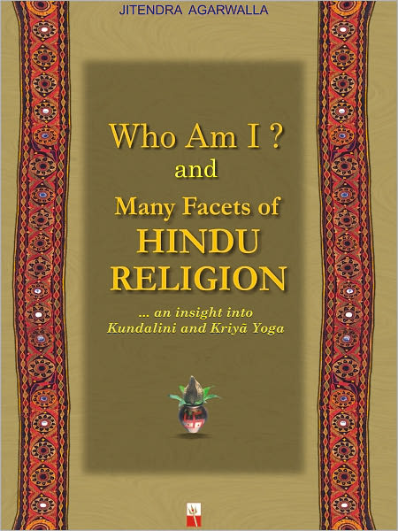Who Am I? And Many Facets Of Hindu Religion