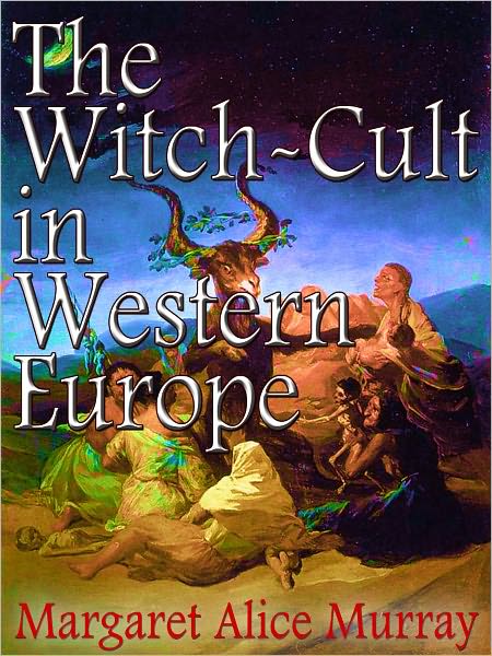 The Witch-Cult in Western Europe