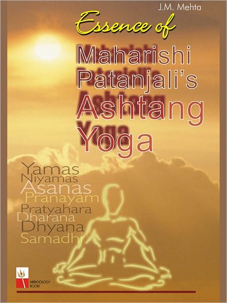 Maharishi Patanjali’s Essence Of Ashtang Yoga