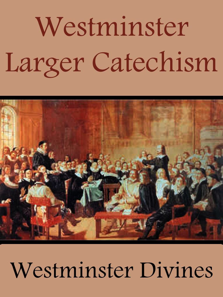 Westminster Larger Catechism