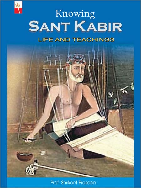 Knowing Sant Kabir