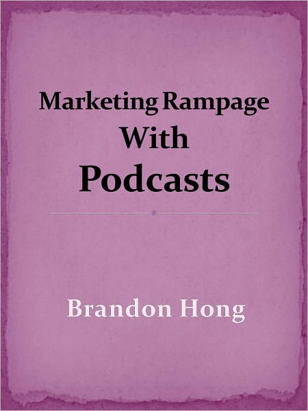 Marketing Rampage With Podcasts