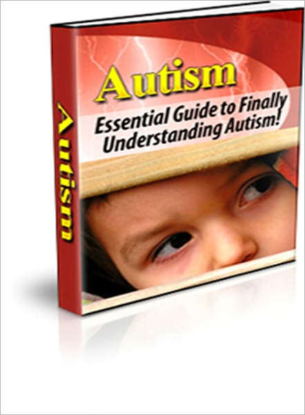 Autism-Essential Guide to Understanding Autism