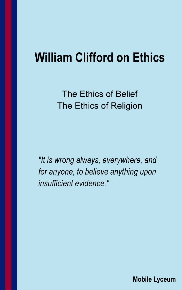 The Ethics of Belief and The Ethics of Religion