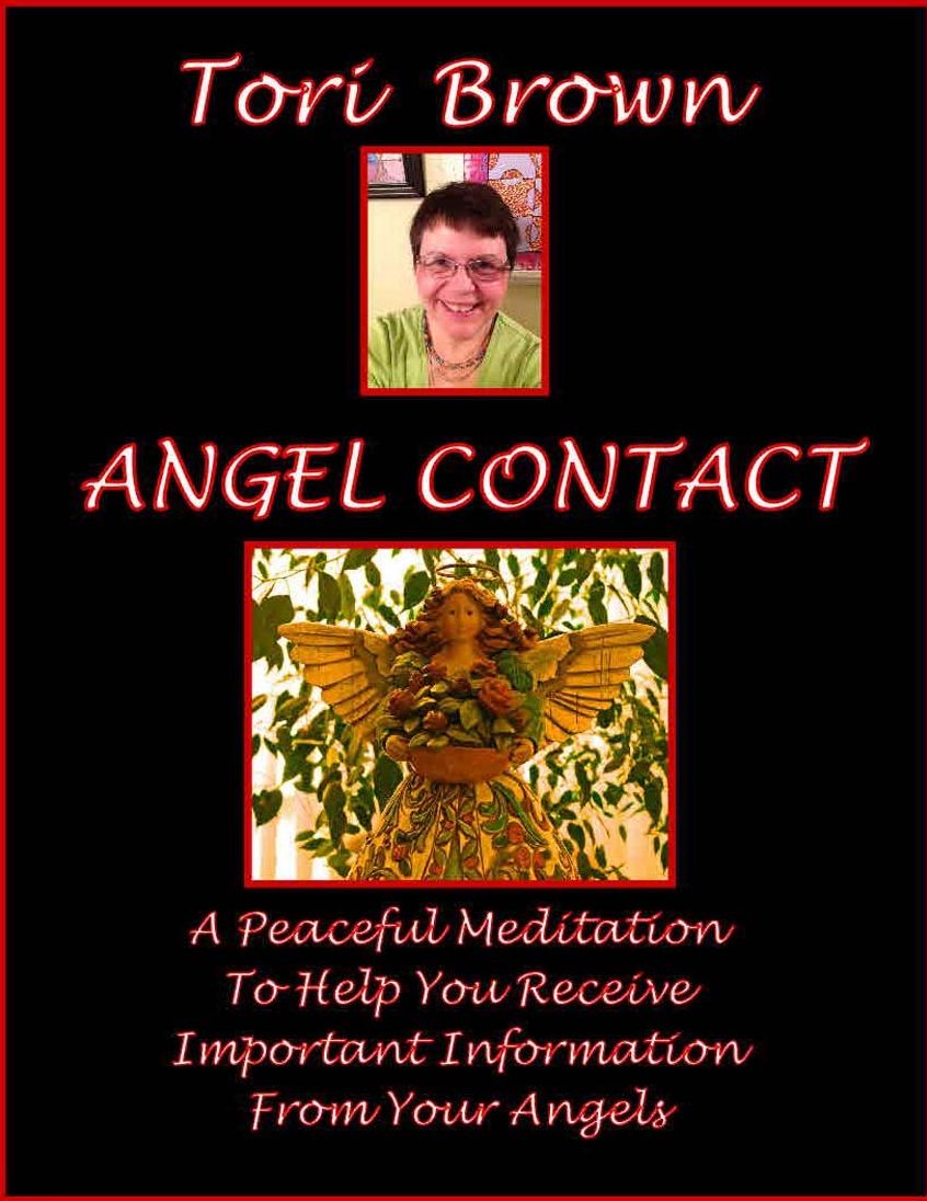 ANGEL CONTACT, Using Peaceful, Self-Hypnotic Meditation to Receive Important information From YourAngels