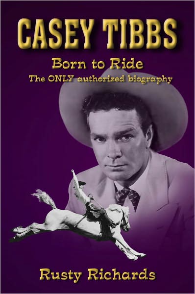 Casey Tibbs - Born to Ride
