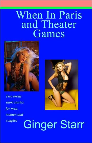When In Paris and Theater Games (Erotica/Erotic Fiction)