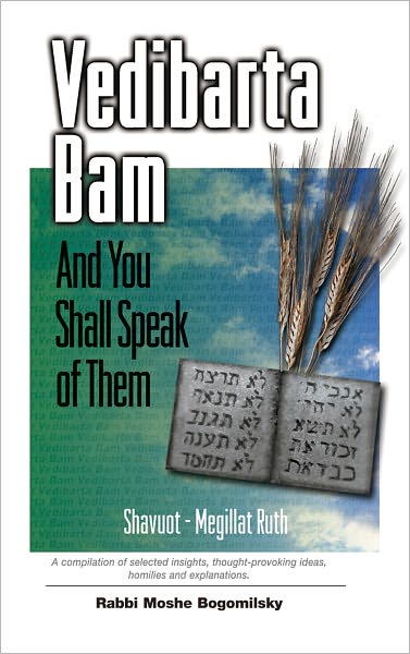 Vedibarta Bam: And You Shall Speak of Them – Shavuot, Megillat Ruth