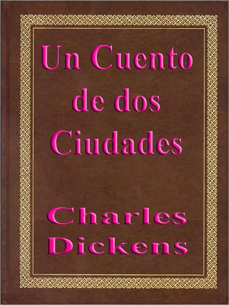 Un cuento de dos ciudades (A Tale of Two Cities)