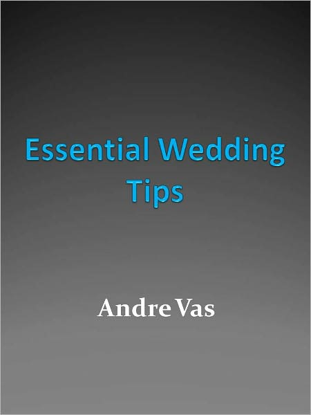 Essential Wedding Tips