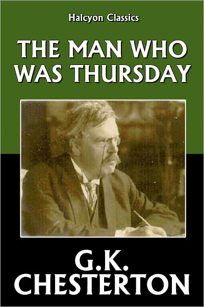 The Man Who Was Thursday: A Nightmare by G.K. Chesterton