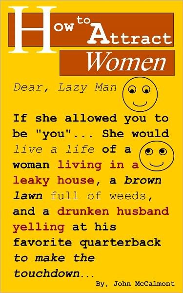 How to Attract Women: Rules for Success with Women (seducing women and attracting women advice)