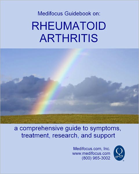Medifocus Guidebook on: Rheumatoid Arthritis