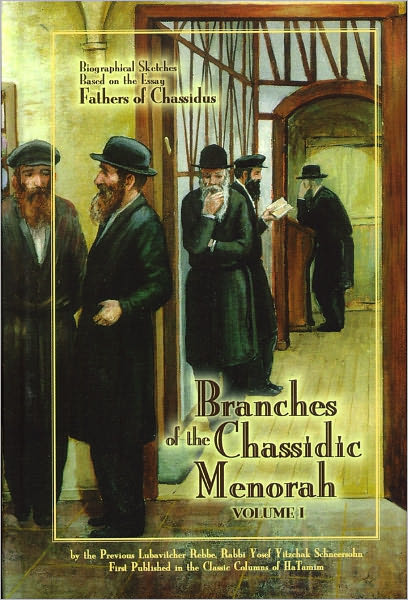 Branches of the Chassidic Menorah Volume One