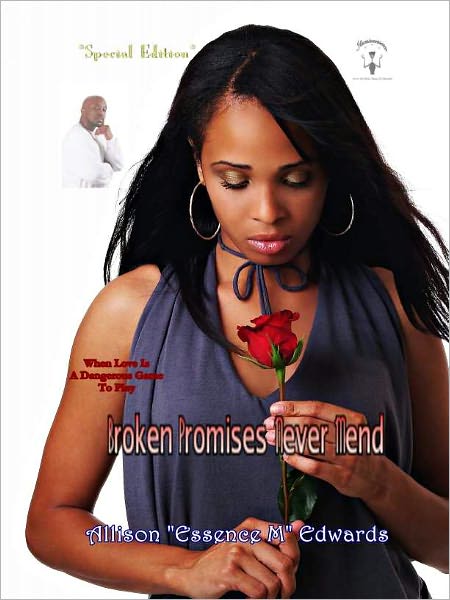 Broken Promises Never Mend *Special Edition*