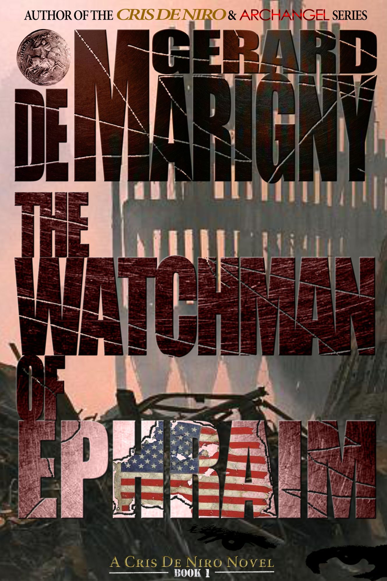 The Watchman of Ephraim (Cris De Niro, Book 1)