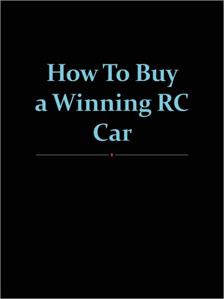 How To Buy a Winning RC Car