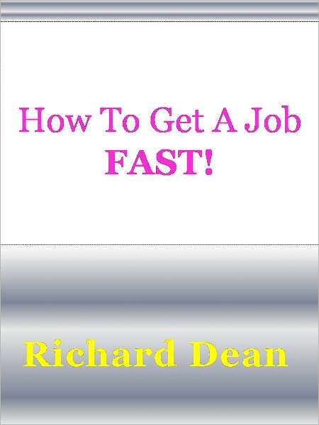 How To Get A Job FAST!