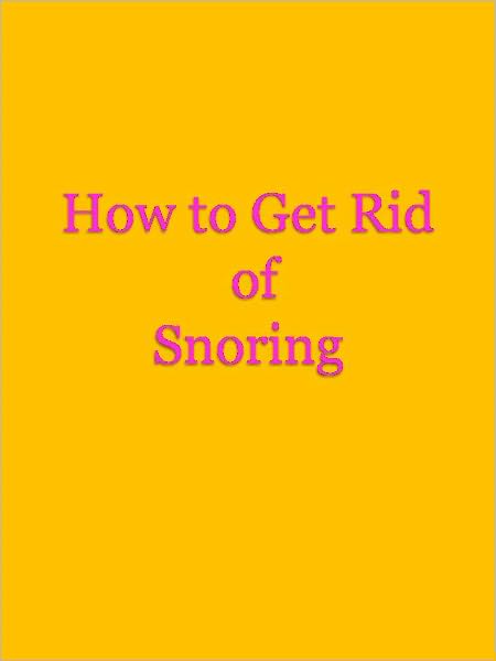 How to Get Rid of Snoring