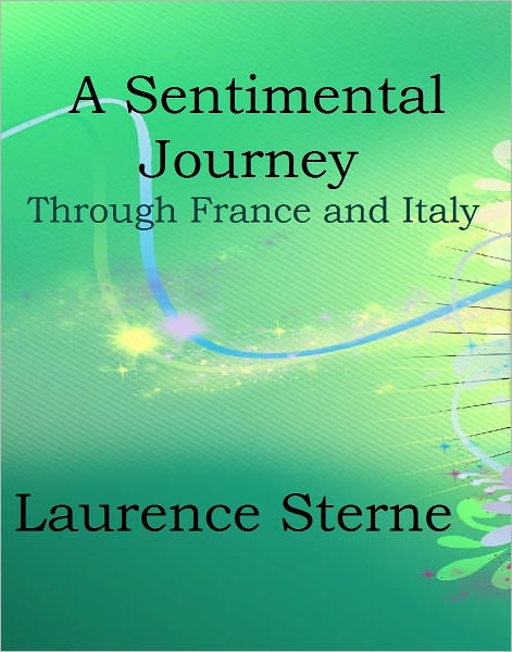 A Sentimental Journey Through France and Italy