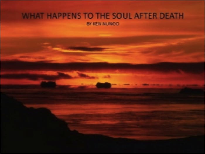 WHAT HAPPENS TO THE SOUL AFTER DEATH
