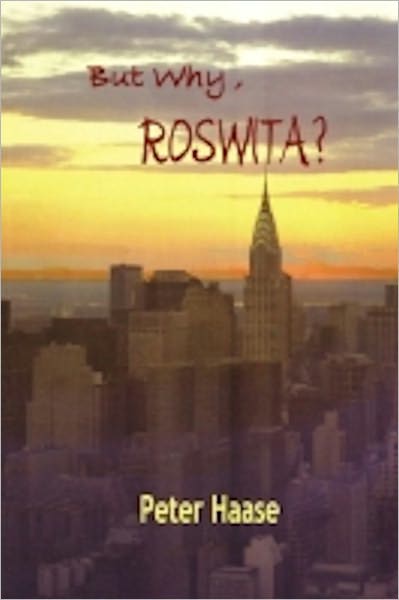 But, Why Roswita