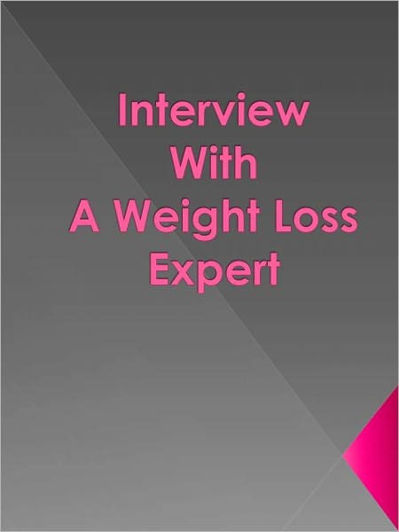 Interview With A Weight Loss Expert