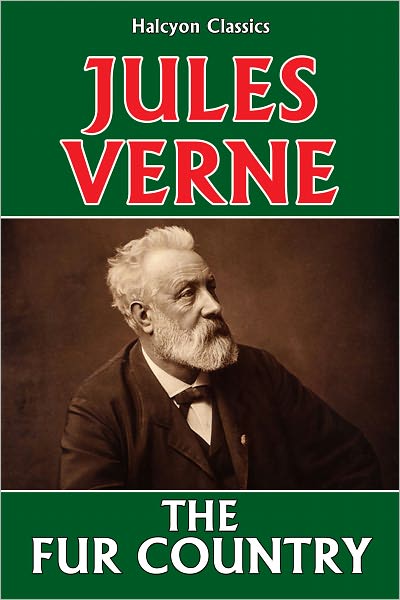 The Fur Country by Jules Verne