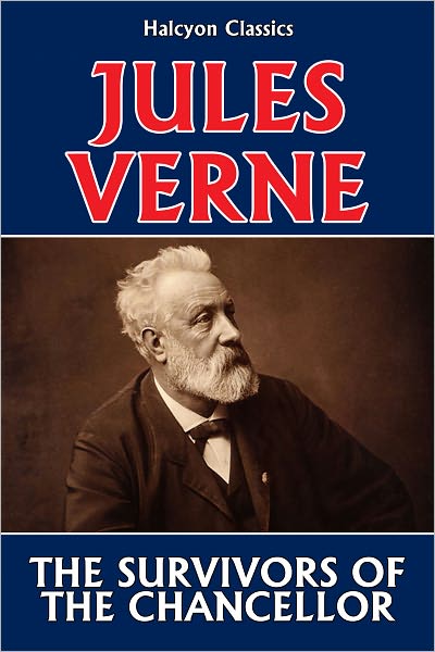 The Survivors of the Chancellor by Jules Verne