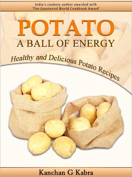 Potato A Ball Of Energy Healthy And Delicious Potato Recipes