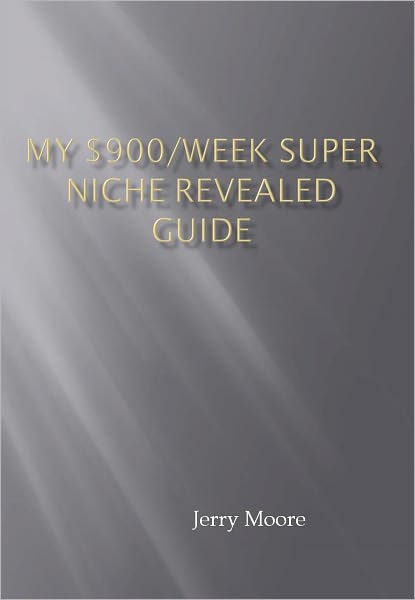 My $900/Week Super Niche Revealed Guide