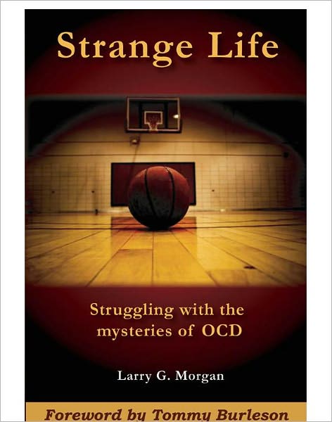 Strange Life: Struggling with the Mysteries of OCD