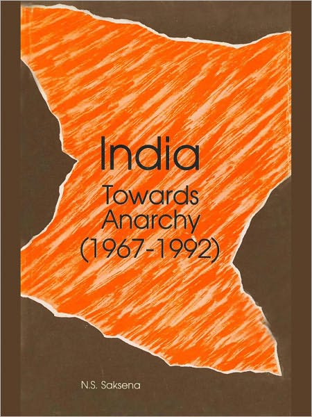 India Towards Anarchy (1967-1992)