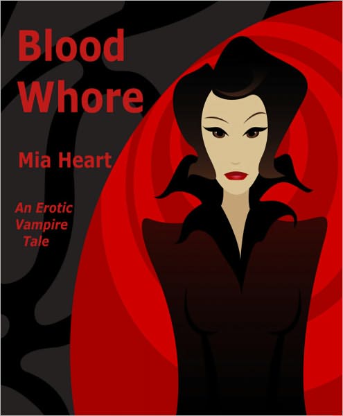 Blood Whore (An Erotic vampire tale/ erotica)