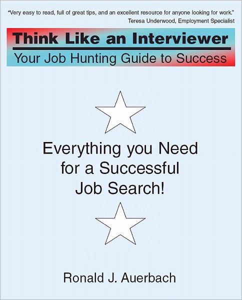 Think Like an Interviewer: Your Job Hunting Guide to Success