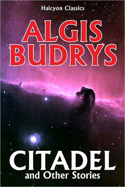 Citadel and Other Stories by Algis Budrys